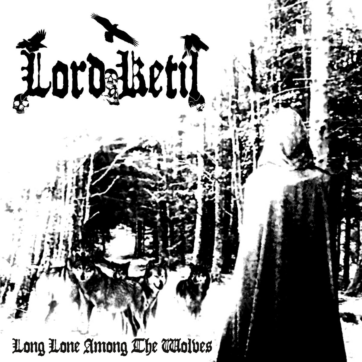 Lord Ketil LONG LONE AMONG THE WOLVES